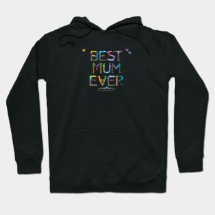 Best Mum Ever - tropical word art Hoodie